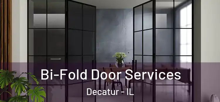  Bi-Fold Door Services Decatur - IL