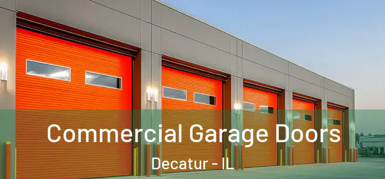 Commercial Garage Doors Decatur - IL