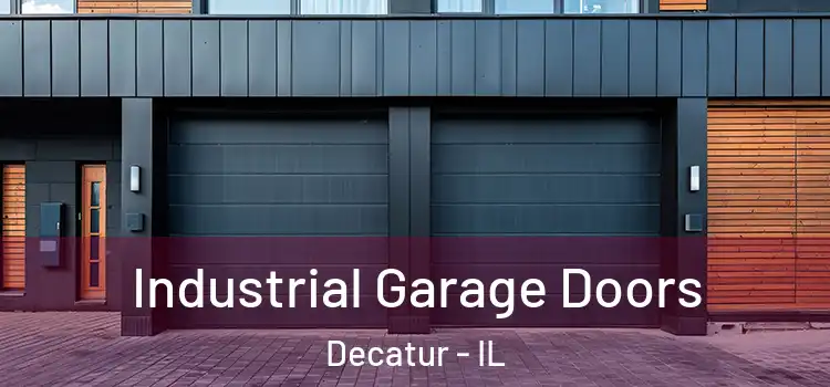  Industrial Garage Doors Decatur - IL