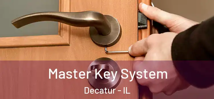  Master Key System Decatur - IL