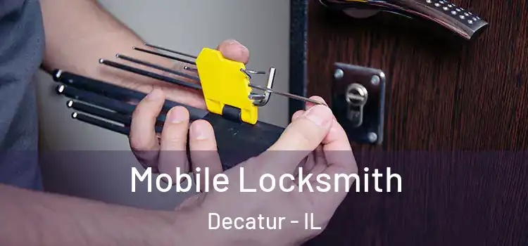  Mobile Locksmith Decatur - IL