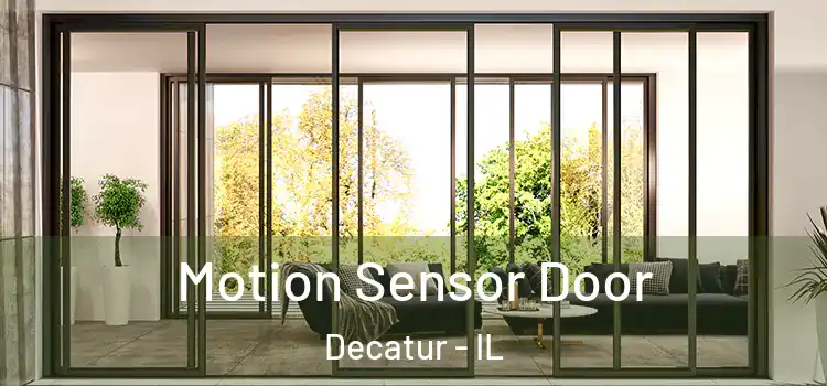  Motion Sensor Door Decatur - IL