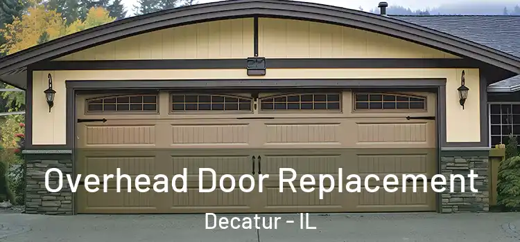  Overhead Door Replacement Decatur - IL