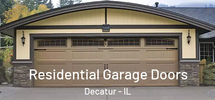  Residential Garage Doors Decatur - IL
