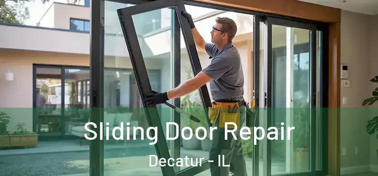 Sliding Door Repair Decatur - IL